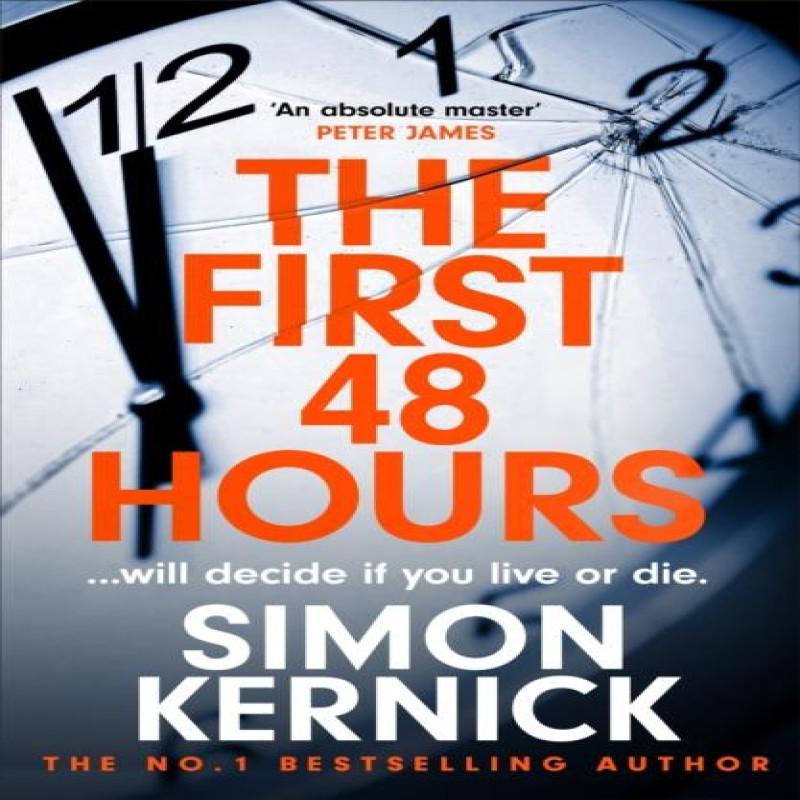 The First 48 Hours by Simon Kernick Hardback Book 9781472292407