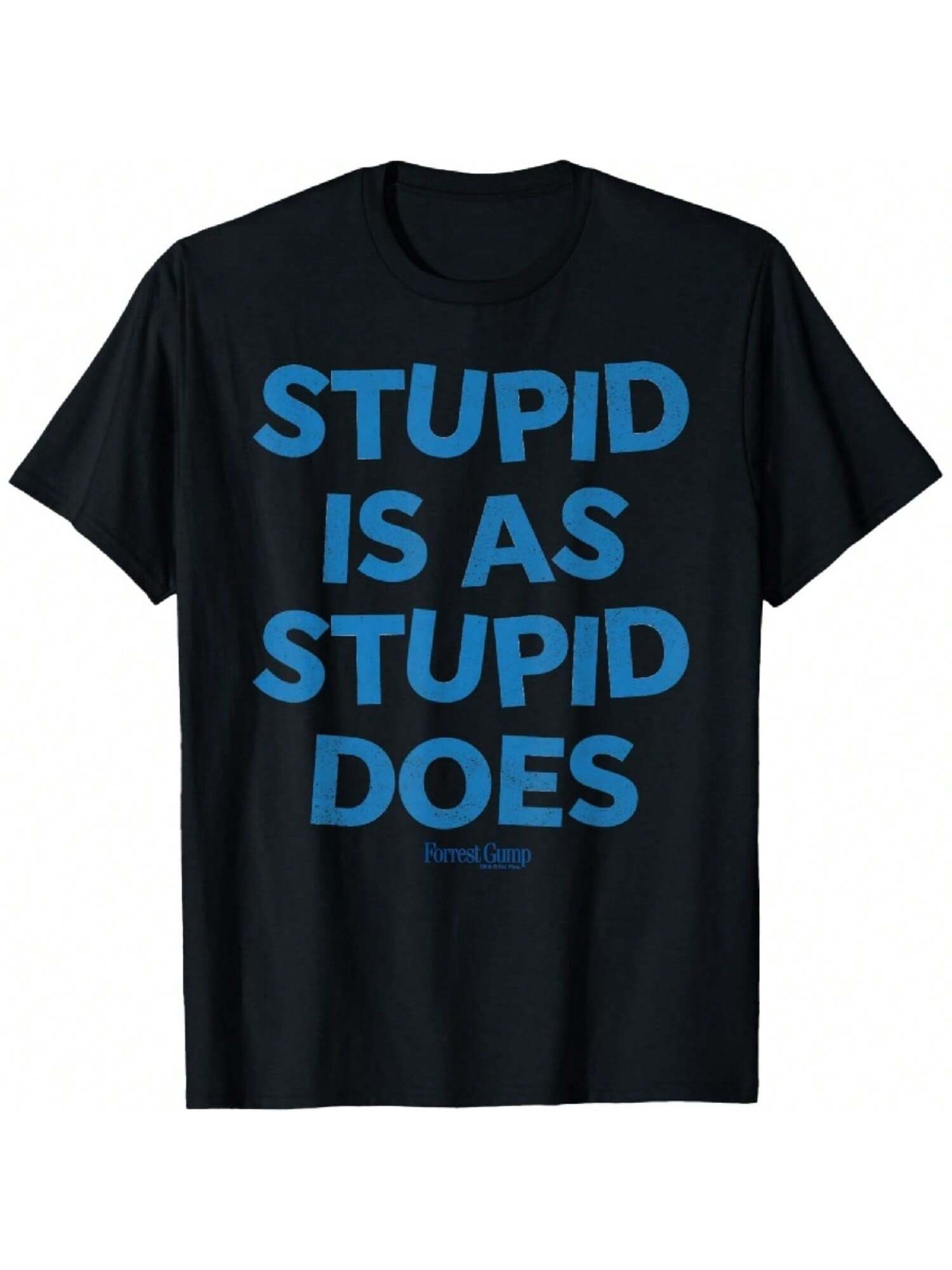 Stupid Is As Stupid Does T-Shirt S разноцветный