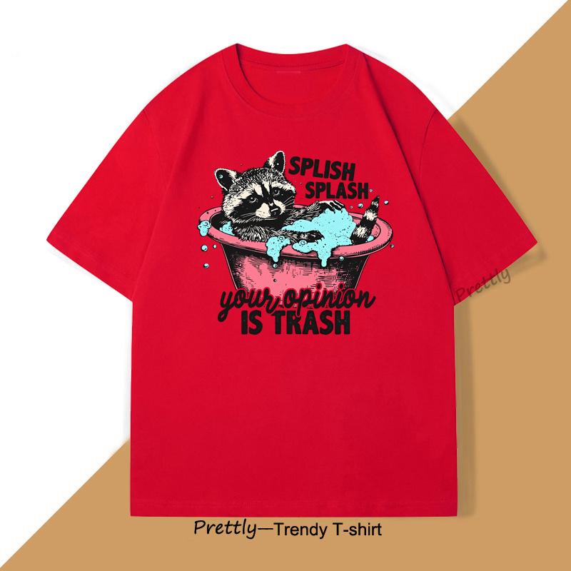 Splish Splash Your Opinion Is Trash Graphic T Shirts Funny Raccoon Vintage Tshirt Men Women ONeck Short Sleeve T Shirt Tops S