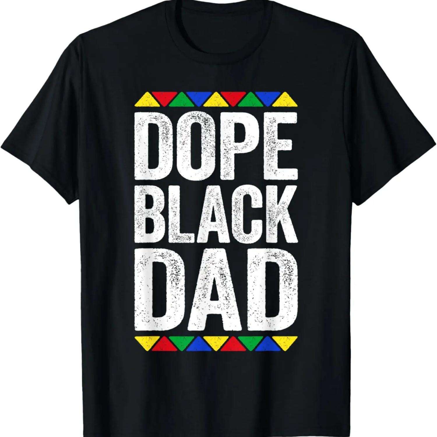 Dope Black Dad T-Shirt Black History Month Shirt T-Shirt S