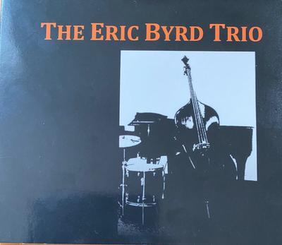 CD ERIC BRYD, ALPHONSO YOUNG JR.; BHAG - The Eric Byrd Trio  FX70012 Foxhaven Record 2001 US Jazz Occasion