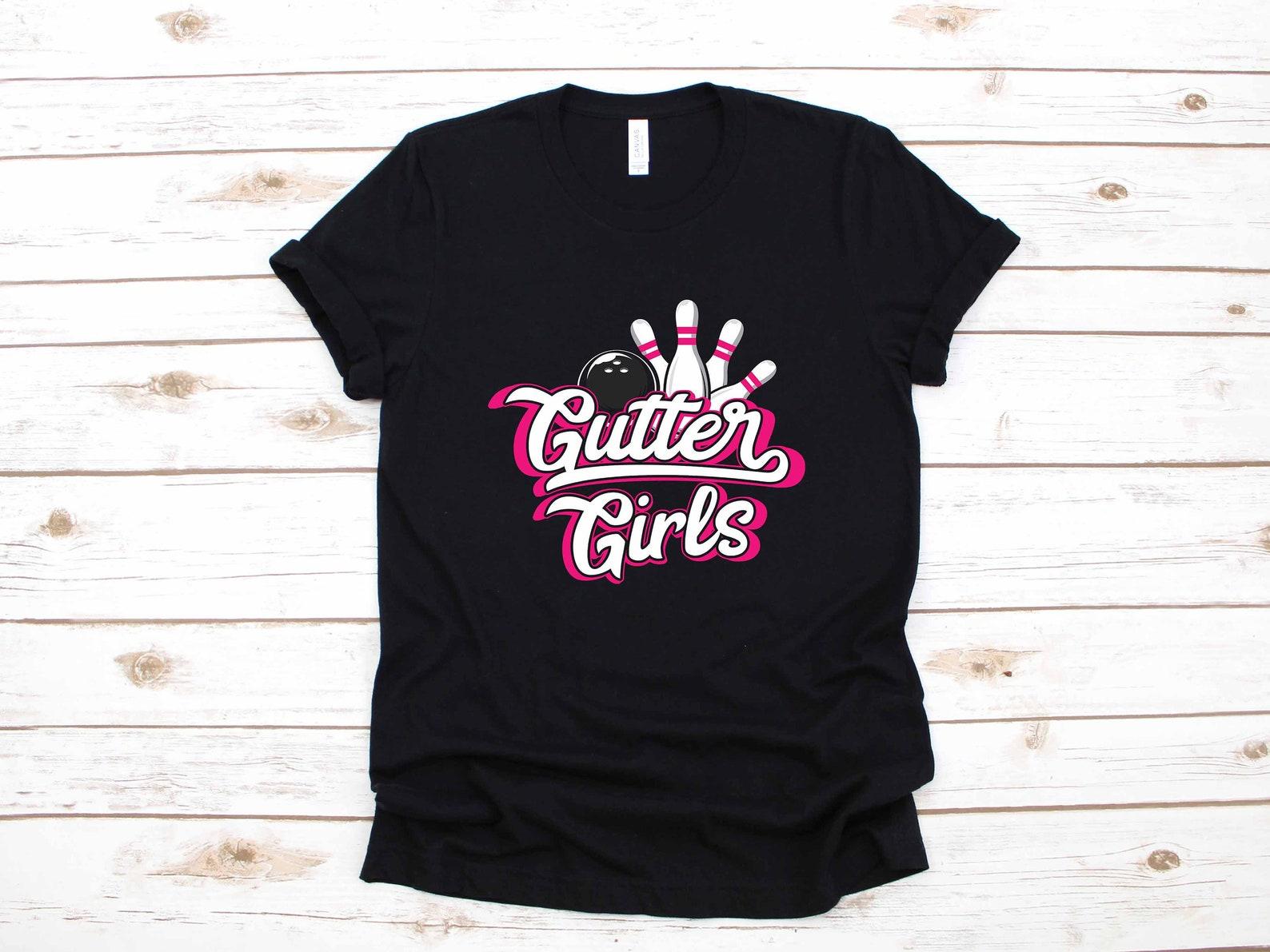 Gutter Girls Bowling League Team Apparel Funny Matching Bowler Gift | T-Shirt |T-shirt | T-shirt | T-shirt | Tank Top 2XL