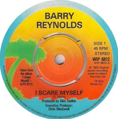

7inch Record BARRY REYNOLDS I Scare Myself WIP6812 Island Records 1982 UK Rock Used