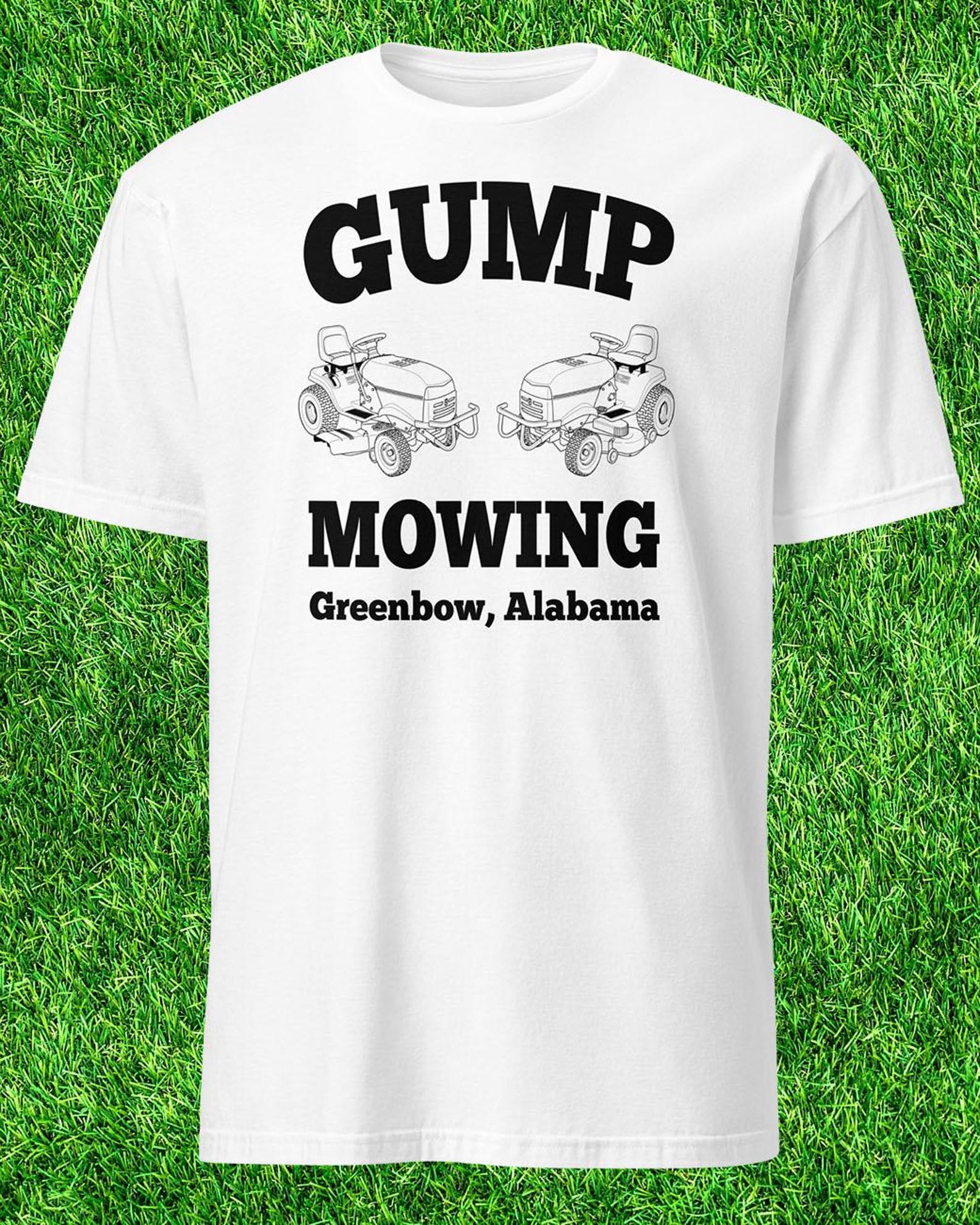 Gump Mowing - Funny Movie Parody With Lawn Service Theme - Unisex T-Shirt 2XL