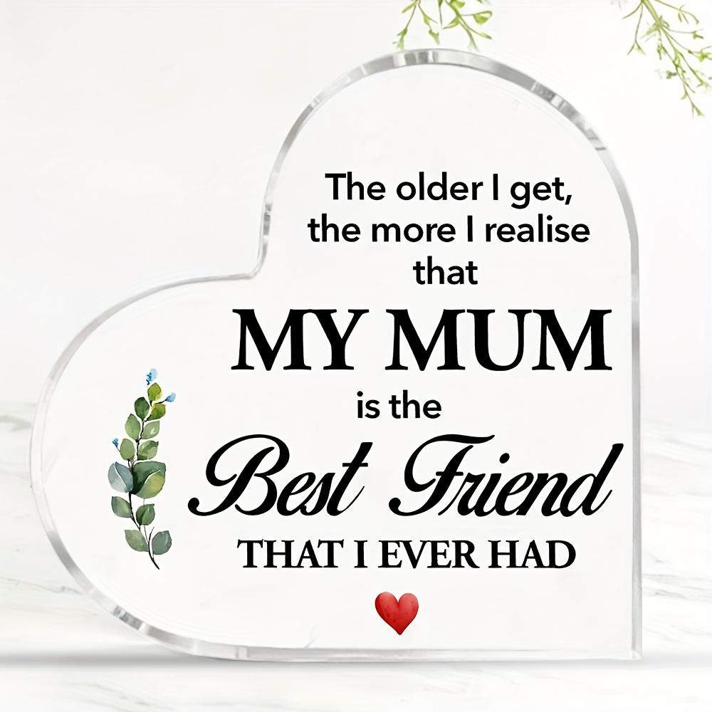 Heart-Shaped Plaque for Mom - "My Mum Is The Best Friend I Ever Had" Keepsake Gift From Daughter, Mother's Day Birthday Christmas Present, Nurseries,