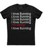 Ich liebe Laufen Ich sterbe Entspannte Stimmung Kurzarm Unisex Schwarzes Baumwoll-T-Shirt