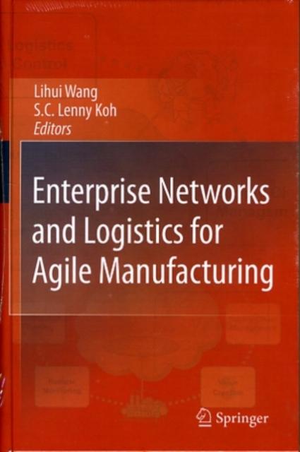 The Enterprise Networks and Logistics for Agile Manufacturing Book