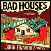 Bad Houses by John Elizabeth Stintzi Paperback Book 9781551529615