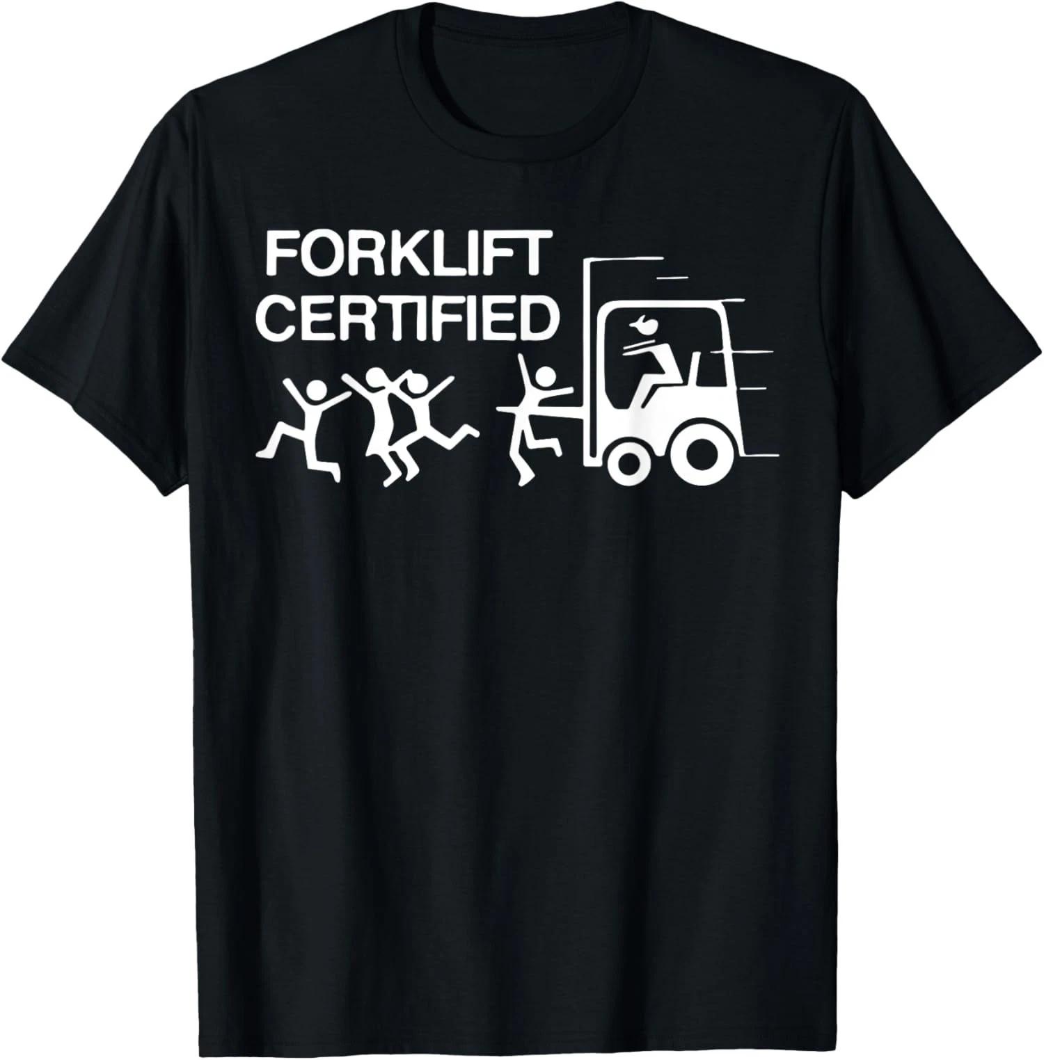 Forklift Certified Driver Cool Present Funny Nice Unisex T-Shirt XXL