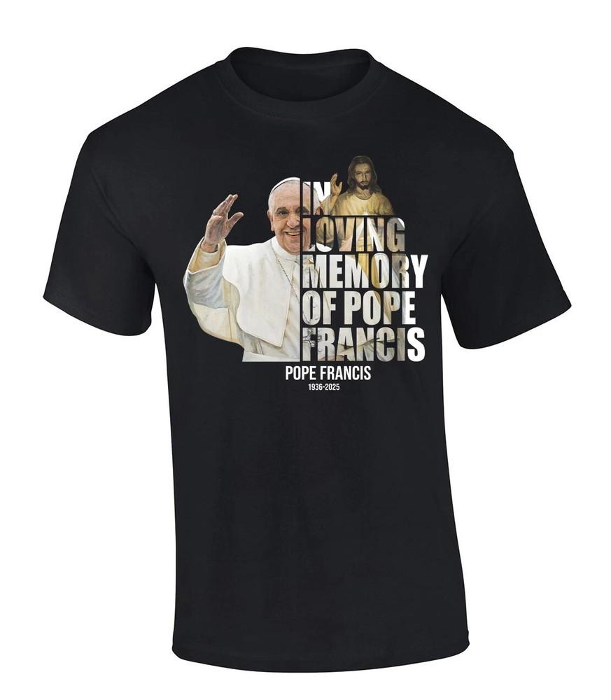 In Loving Memory of Pope Francis black T-shirt short sleeve All sizes S-5XL M385 Unisex T-Shirt