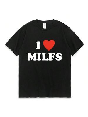 Jag älskar MILFS Jag hjärtar heta mammor Bokstavstryckta T-shirts Sommar Män Kvinnor Kortärmad Casual T-shirt Harajuku Mode T-shirts