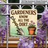 2D Flat, 1pc, Outdoor Wall Art, Gardeners Know All The Dirt Sign, Garden Wall Art, Patio Decoration, Greenhouse Display, Rustic Humor Style, Country