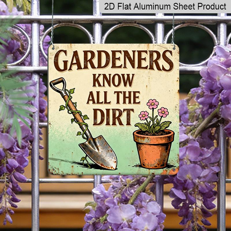 2D Flat, 1pc, Outdoor Wall Art, Gardeners Know All The Dirt Sign, Garden Wall Art, Patio Decoration, Greenhouse Display, Rustic Humor Style, Country