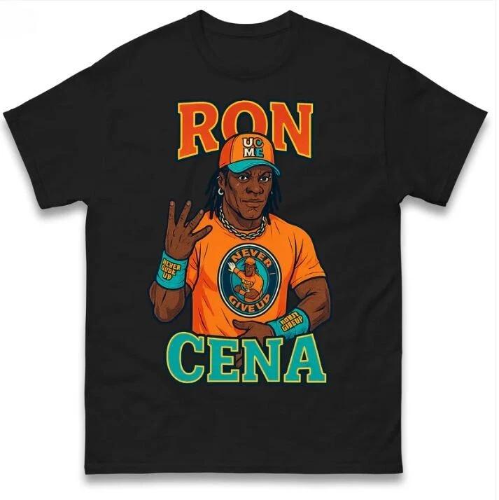 

Funny Ron Cena Unisex T shirt Size S-3XL Gift For Fans XL