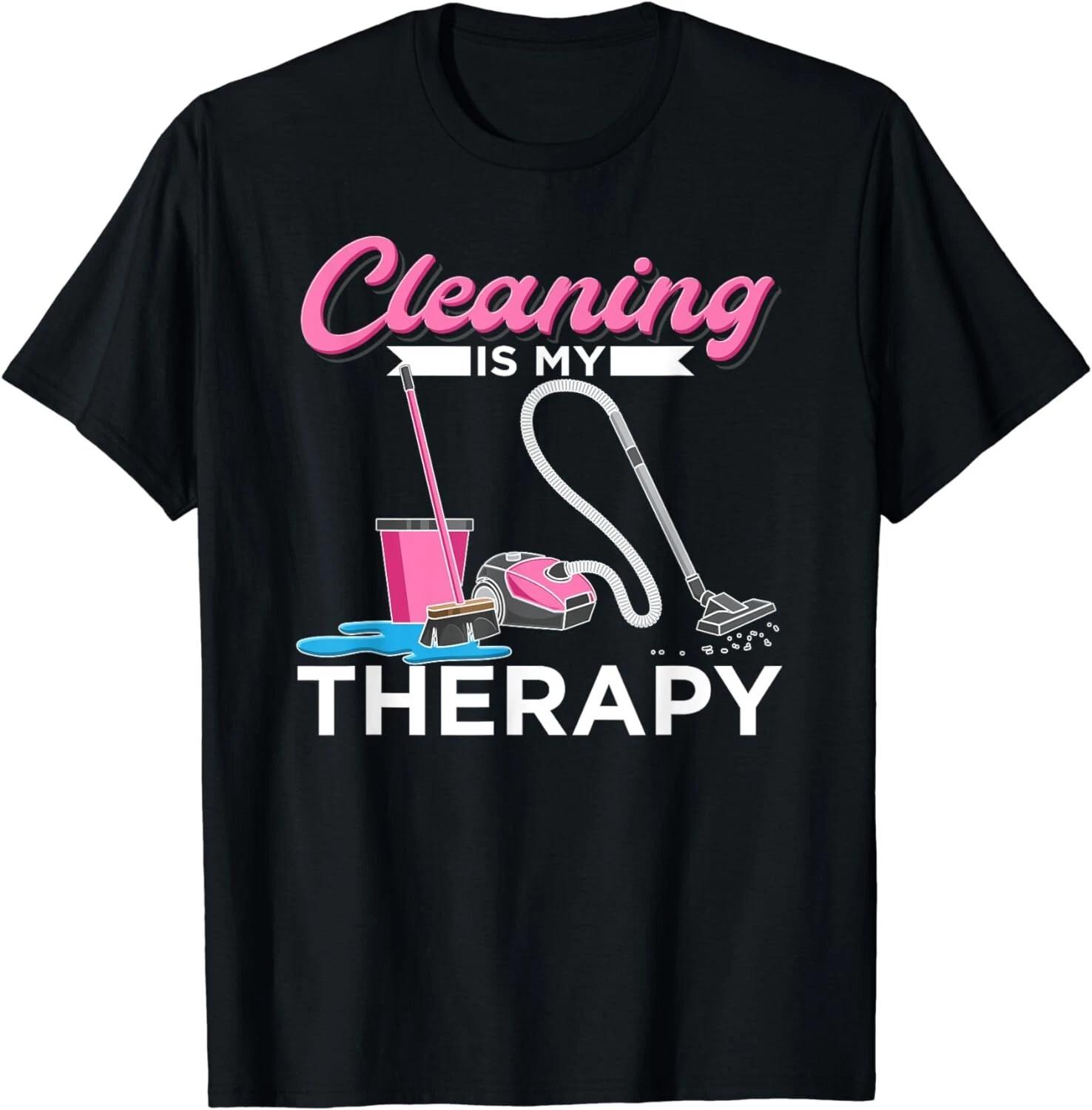 

Cleaning Is My Therapy Funny Housekeeping Cleaning Lady Gift Unisex T-Shirt L