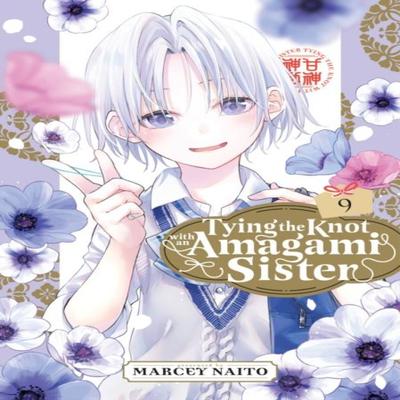 Tying the Knot with an Amagami Sister 9 by Marcey Naito Paperback Book 9798888770771