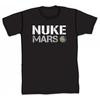 Nuke Mars. Funny Terraforming of Mars T-Shirt 100% Cotton O-Neck Summer Short Sleeve Casual Mens T-shirt Size S-3XL