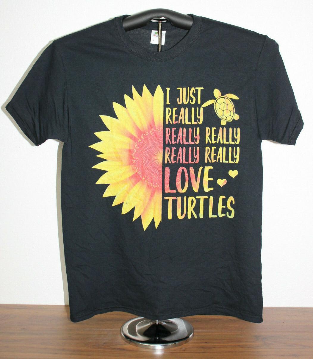 I JUST REALLY...REALLY LOVE TURTLES T-Shirt Medium, Black XXXL