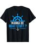 Will Bootszeug machen Lustiges Boot Bootfahren Kreuzfahrt T-Shirt