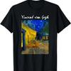 Famous Artist Cafe Terrace At Night Van Gogh Art Painting T-Shirt