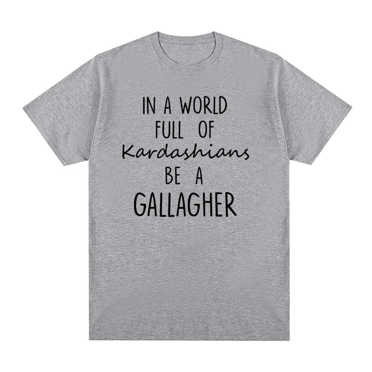 

Винтажная футболка SHAMELESS In A World Gallagher Quotes, ТВ-шоу, вдохновленная хлопковая футболка унисекс унисекс, новая футболка, женские топы 4XL