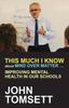 The This Much I Know About Mind Over Matter ... : Improving Mental Health In Our Schools Book