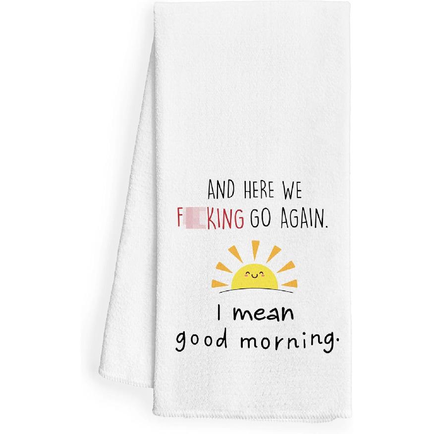 Funny Kitchen Towels 16x24 - Funny Dish Towels for Kitchen, Adult Humor, Sarcastic Gifts, Bathroom Decor, Good Morning Sunshine Hand Towels