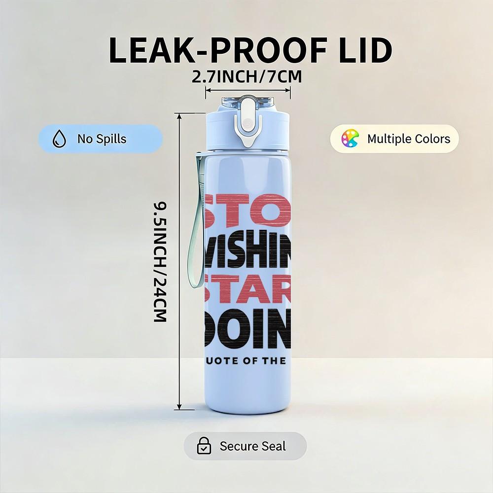 1PC Stop Wishing Start Doing Text 750ml Color Plastic Sports Water Bottle Leakproof Flip Straw Lid Suitable for Sports Office Home Use