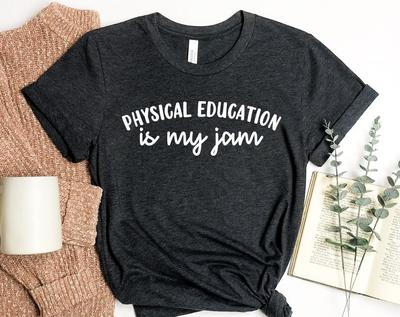 Physical Education Is My Jam T-shirt, Teacher Shirt, Appreciation Tee, Back To School Top, Gym Gift, Education Shirt, Women's T-shirts