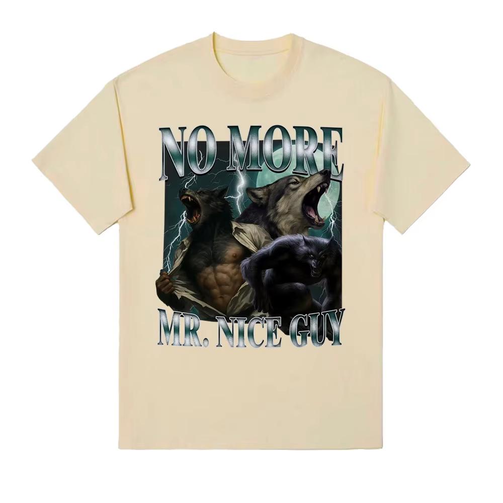 No More Mr Nice Guy Funny Alpha Werewolf T Shirt Fashion Vintage Sigma Wolf Meme T-shirts Men Women Summer Tops Tshirt
