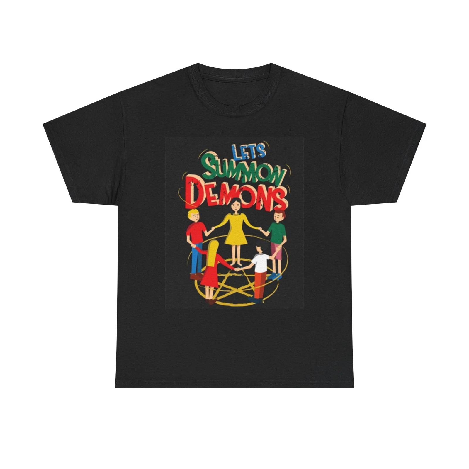 Let s Summon Demons Graphic T Shirt Funny Unisex Heavy Cotton Tee L