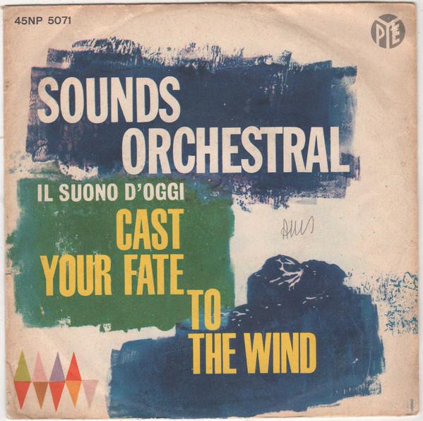

7inch Record SOUNDS ORCHESTRAL - Cast Your Fate To The Wind 45NP5071 Pye Records Italy Jazz Used
