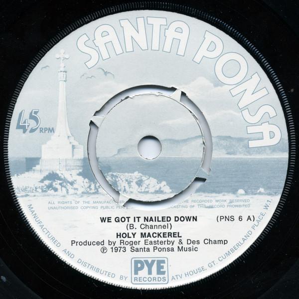 

7inch Record HOLY MACKEREL - We Got It Nailed Down PNS6 Santa Ponsa 1973 UK Rock Used