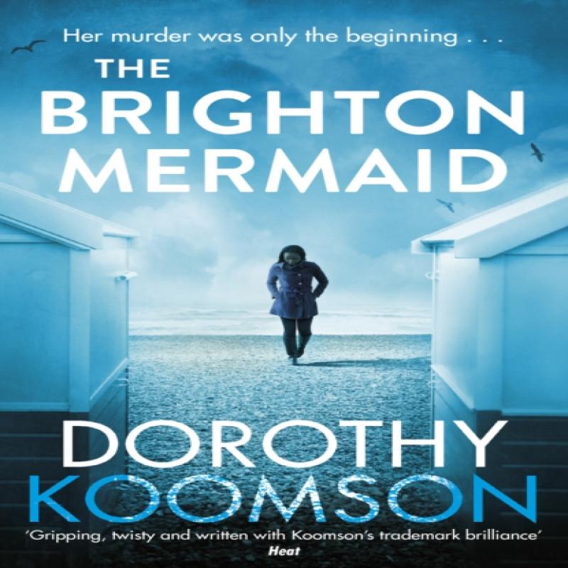 The Brighton Mermaid by Dorothy Koomson Paperback Book 9781784755423