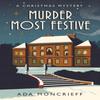 Murder Most Festive by Ada Moncrieff Paperback Book 9781529113297