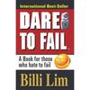 Dare To Fail Billi Lim has touched an altogether a different