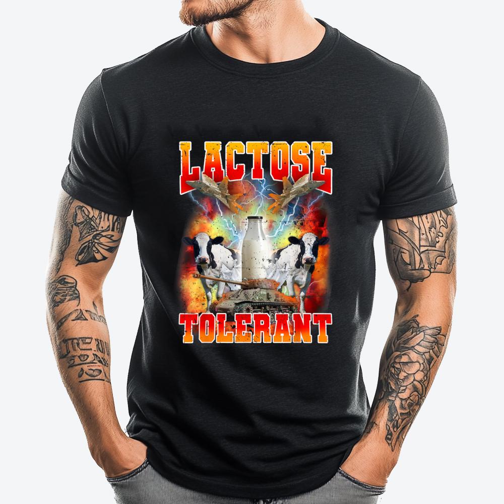 Lactose Tolerant Funny Sarcasm Meme Funny Lactose Tolerant Graphic Tee Shirt Youth Tee Shirt Men Tee Shirt