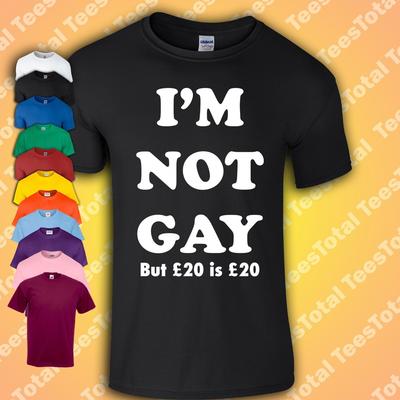 Nie som gay, ale 20 libier je 20 libier Tričko | Klasické Vtipné Drzé Unisex Pánske Unisex