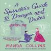 A Spinsters Guide To Danger and Dukes by Manda Collins Paperback Book 9780349437880