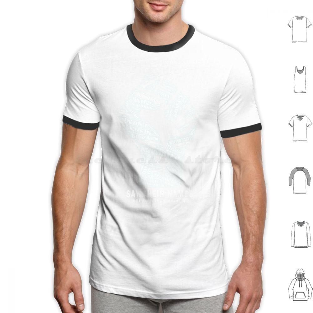 Black Lives Matter Say Their Names T Shirt Big Size 100 Cotton Blm Black Lives Matter All Lives Matter Justice No Justice No