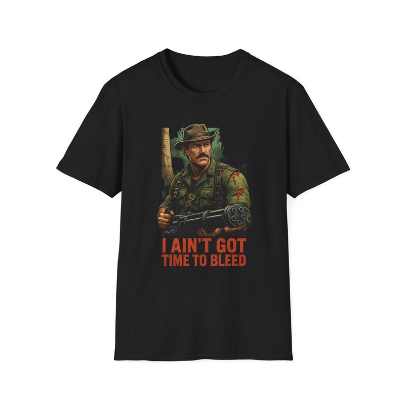 Predator I Ain t Got Time to Bleed Unisex T-Shirt| Vintage Soldier Illustration M