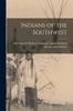 The Indians of the Southwest Book
