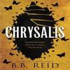 Chrysalis by B.B. Reid Paperback Book 9781464281990