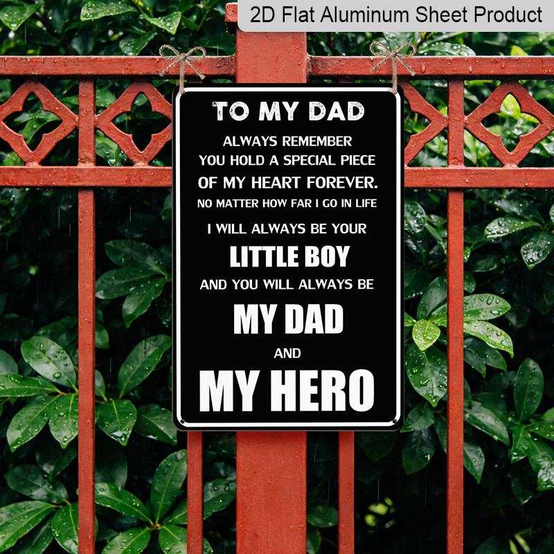 2D Flat 1pc To My Dad My Hero Metal Sign 7.87x11.81inch - Aluminum Father's Day Inspirational Decor for Home, Garage, Man Cave, Office - Durable