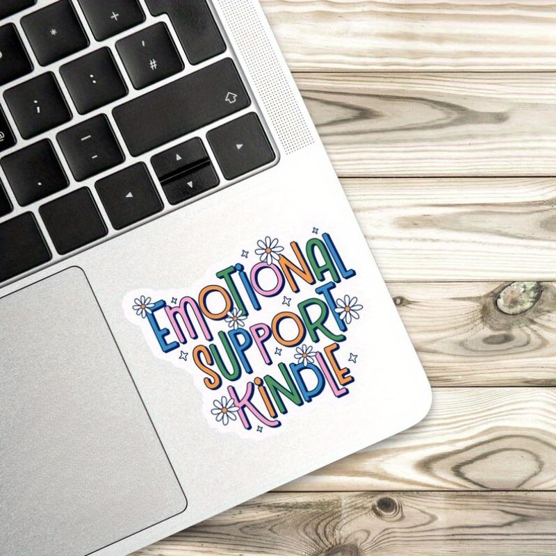 Emotional Support Kindle Sticker Durable for Laptop, Car, Luggage, Skateboard & More - Perfect for Teens, Adults, Creative Decor & Gifting