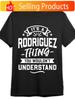 Its A Rodriguez Thing You Wouldnt Understand Tshirt 338510 Funny Unisexs Short Sleeve Graphic Tshirt Collection Blac