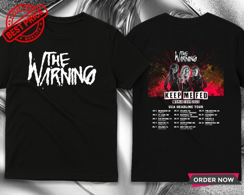 The Warning Keep Me Feed Tour 2025 T-Shirt Double Sided Unisex T-Shirt M