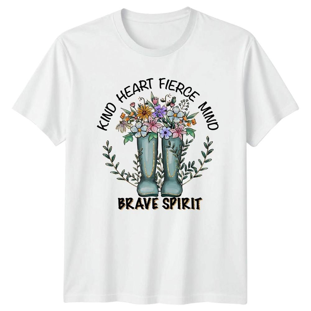 Kind Heart Fierce Mind Brave Unisexs TShirt Floral Gardening Mothers Day Gift S