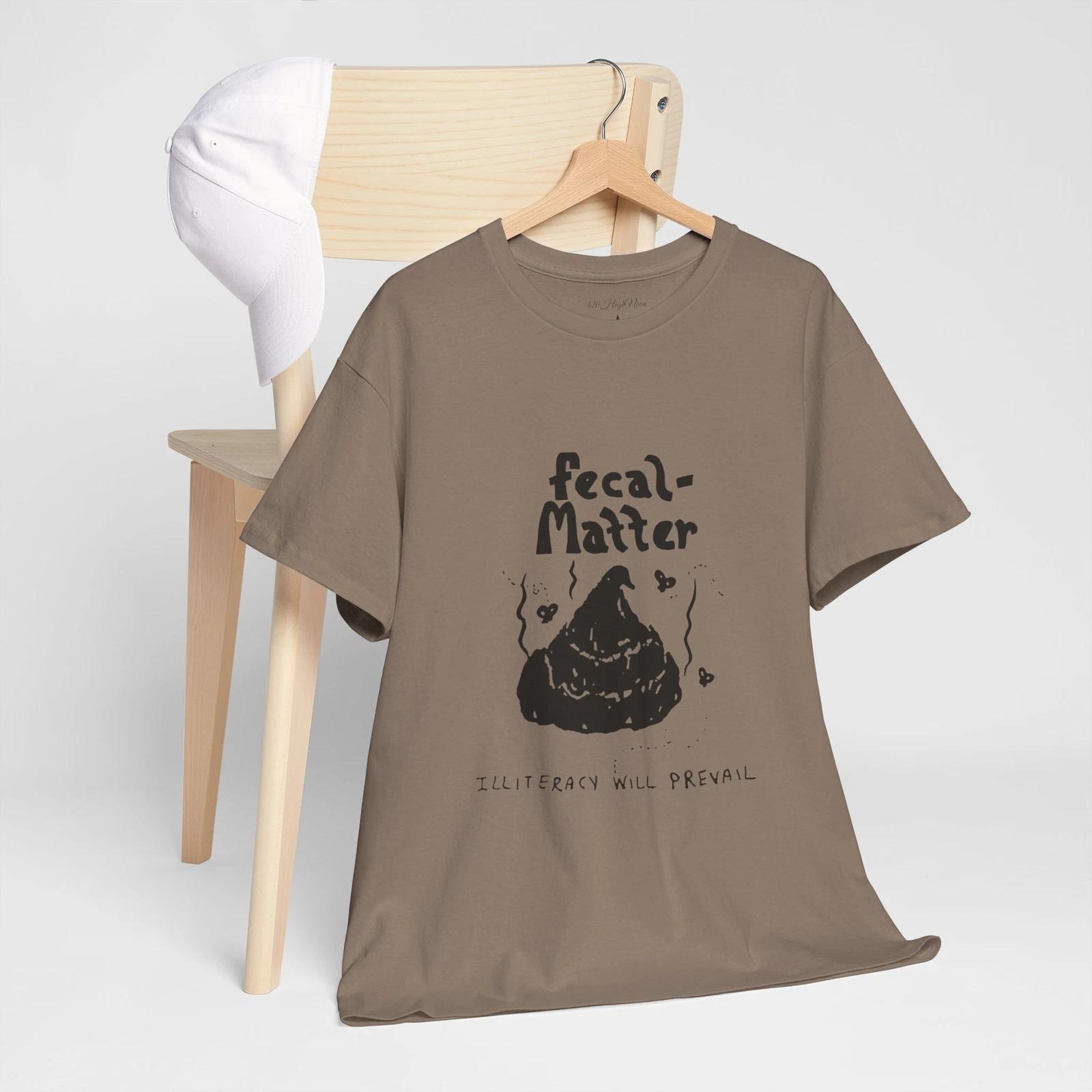 Fecal-Matter Graphic Tee, Funny T-Shirt for Humor Lovers, Unisex Cotton Shirt, 150
