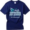 Unisex Summer For Him Tshirt Im Not Silently Correcting Your Grammar Youve Been Warned Short Sleeve Comfortable ONeck Top